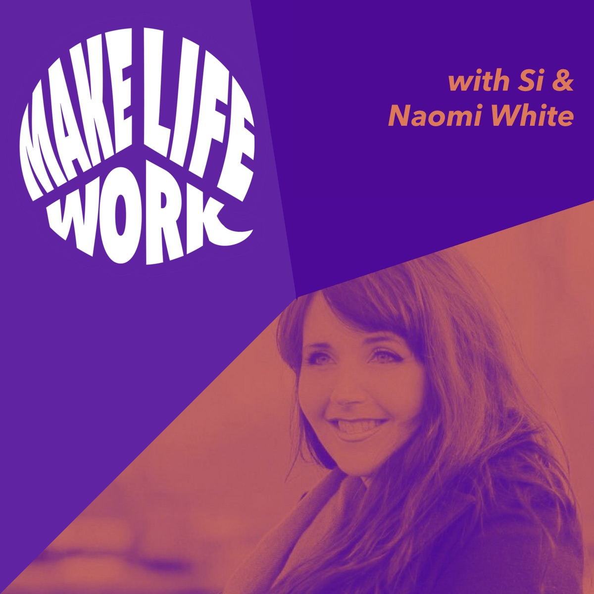 Make Life Work with Naomi White