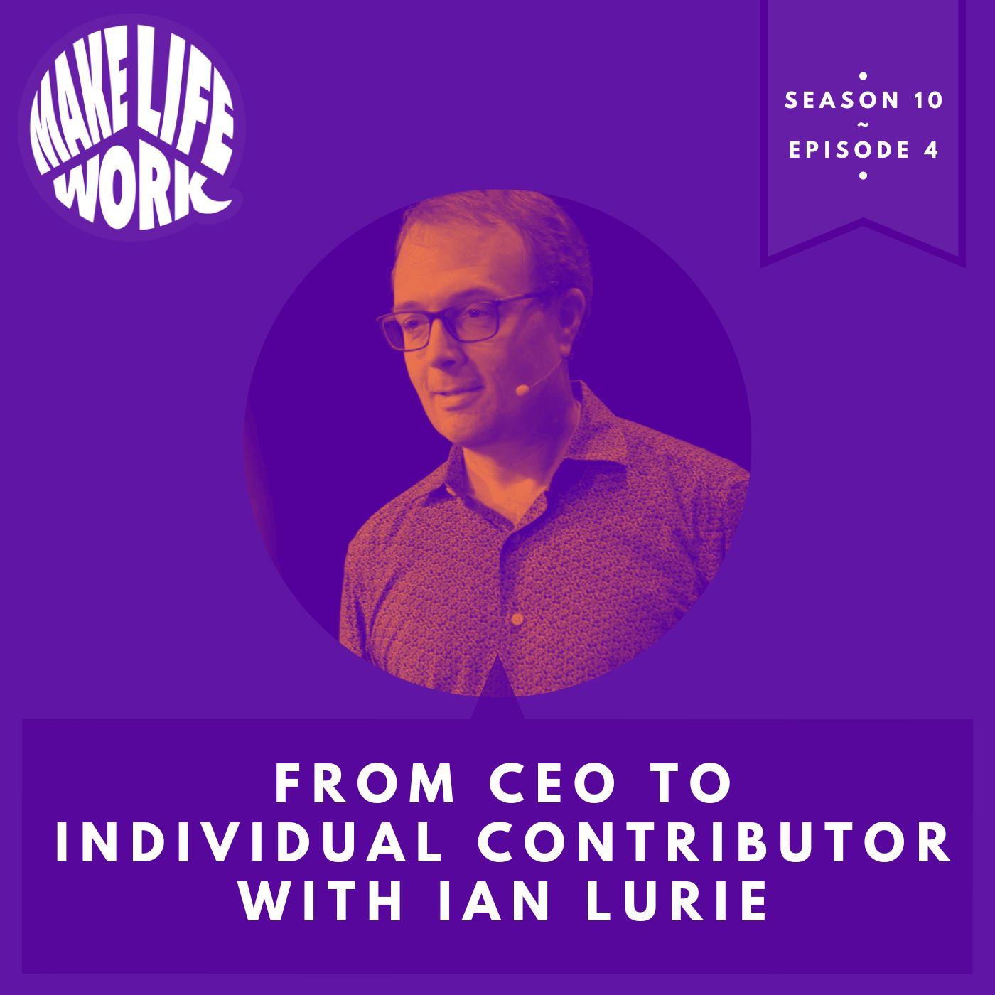 From CEO to individual contributor with Ian Lurie